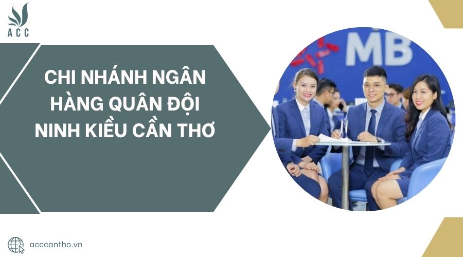 Chi nhánh Ngân hàng Quân Đội MB Bank Ô Môn Cần Thơ