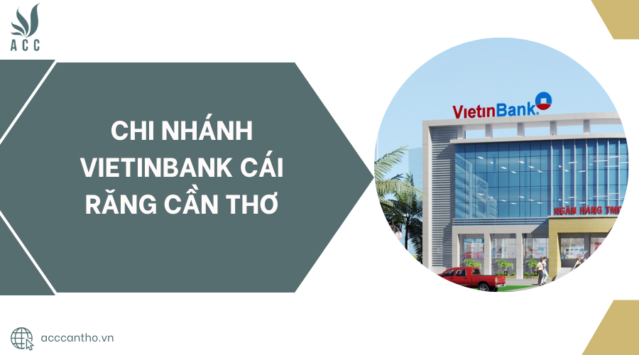 Chi nhánh Vietinbank Cái Răng Cần Thơ