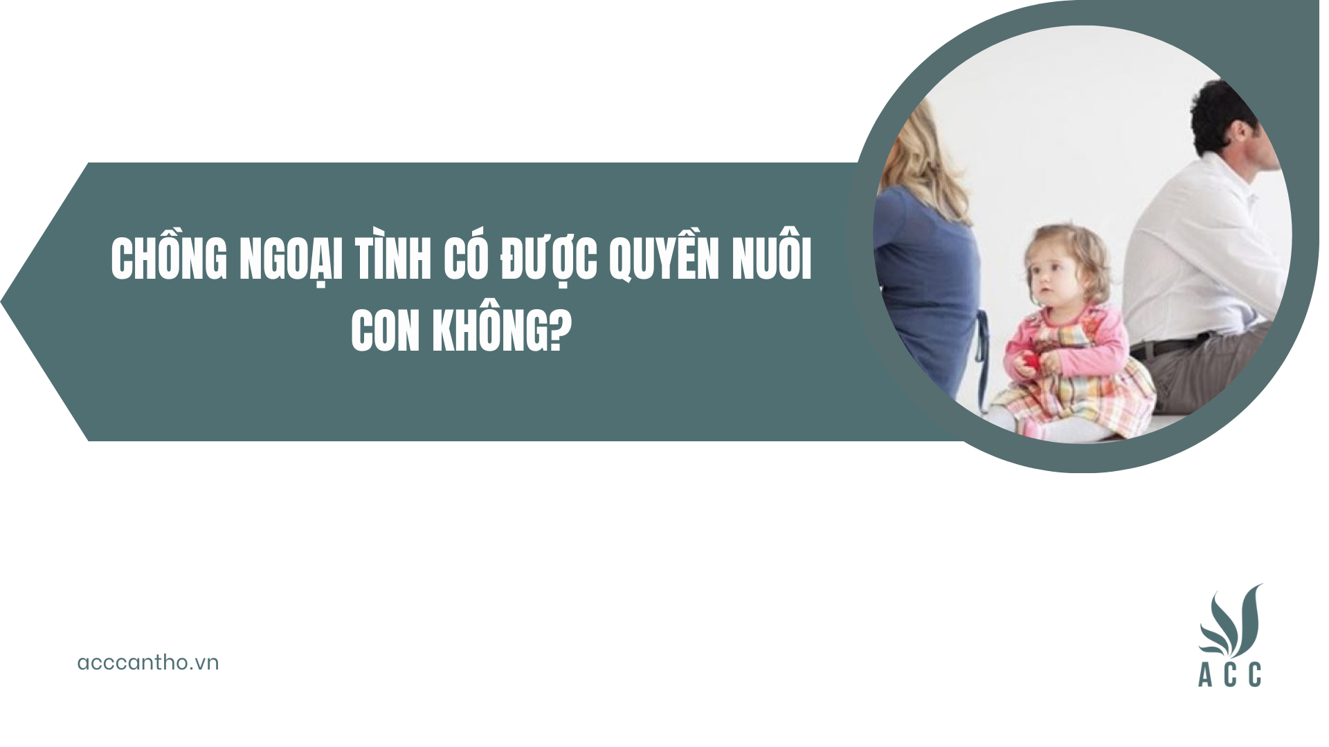 Chồng ngoại tình có được quyền nuôi con không?