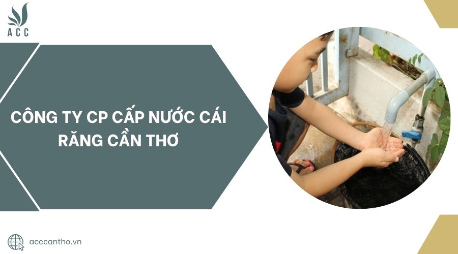 Công ty CP Cấp Nước Cái Răng Cần Thơ