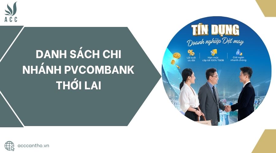 Danh sách Chi nhánh PVCombank Thới Lai