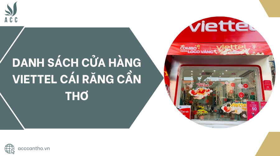 Danh sách Cửa Hàng Viettel Cái Răng Cần Thơ