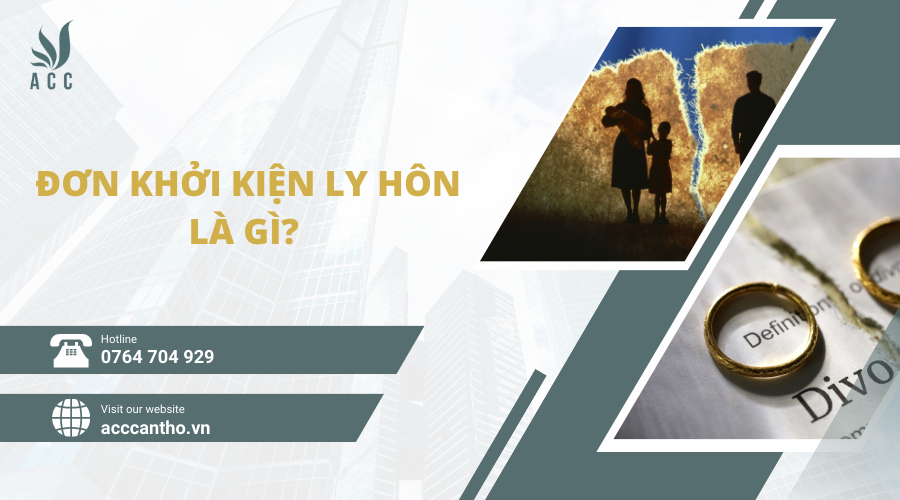 Đơn khởi kiện ly hôn là gì?