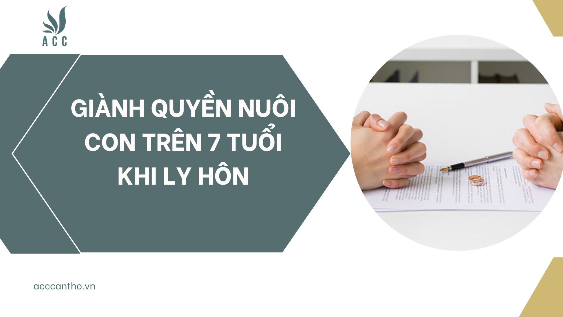 Giành quyền nuôi con trên 7 tuổi khi ly hôn