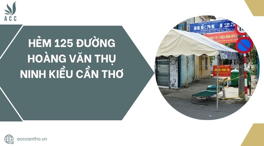 Hẻm 125 Đường Hoàng Văn Thụ Ninh Kiều Cần Thơ