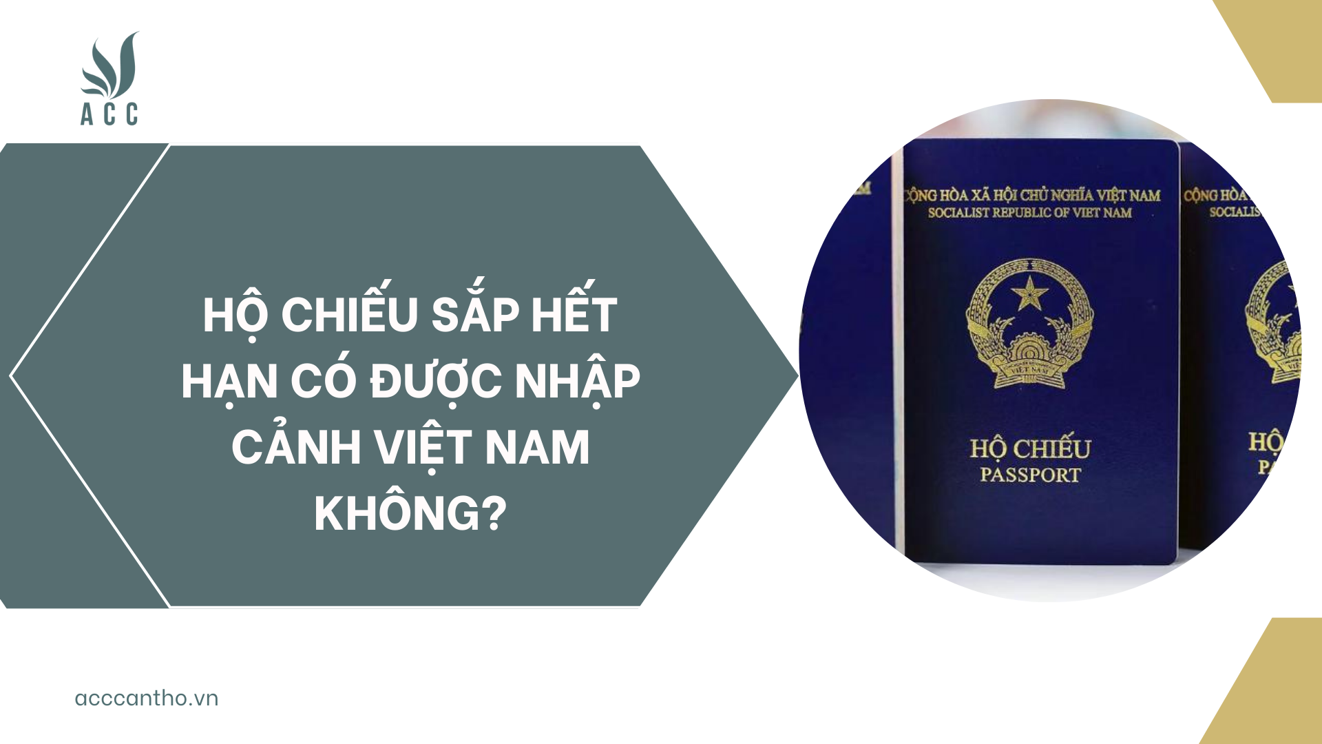 Hộ chiếu sắp hết hạn c&oacute; được nhập cảnh Việt Nam kh&ocirc;ng?