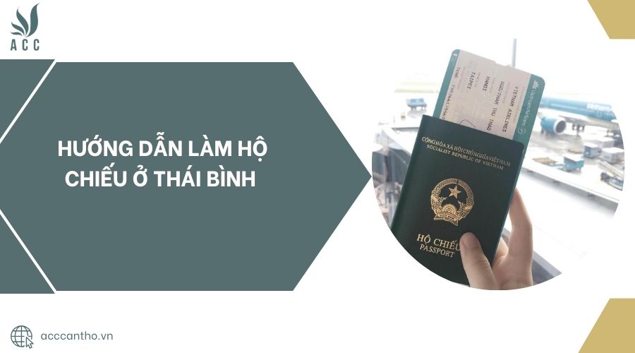 Hướng dẫn làm hộ chiếu ở Thái Bình 