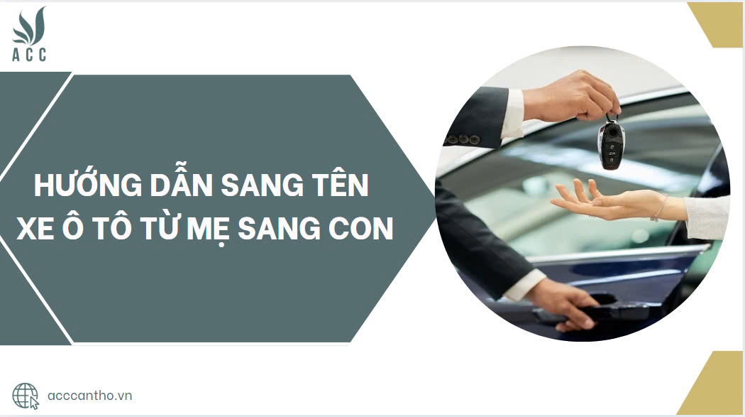Hướng dẫn sang tên xe ô tô từ mẹ sang con