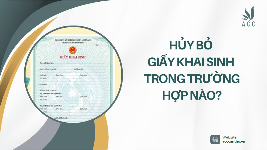 Hủy bỏ giấy khai sinh trong trường hợp n&agrave;o?