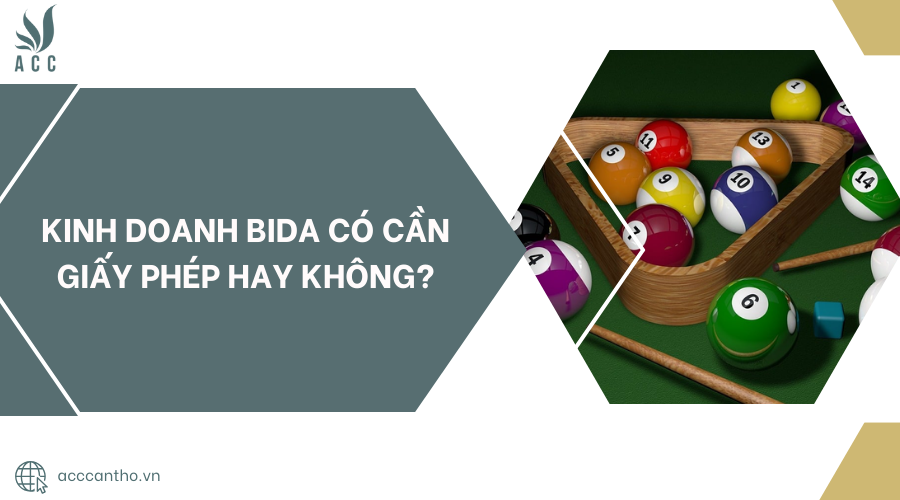 Kinh doanh bida có cần giấy phép hay không?
