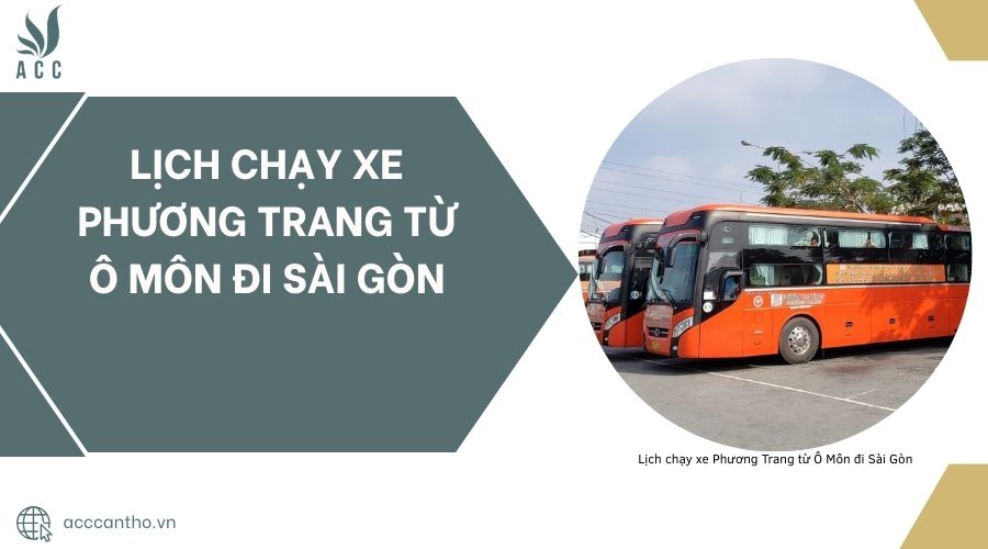 Lịch chạy xe Phương Trang từ Ô Môn đi Sài Gòn