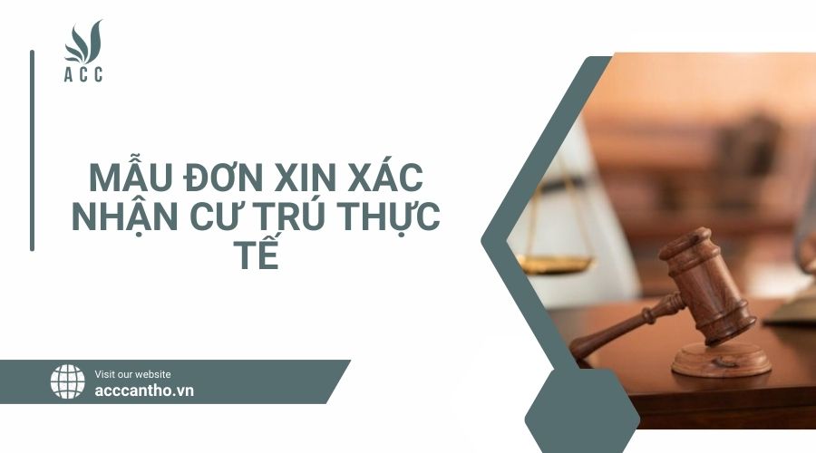 Mẫu Đơn xin xác nhận cư trú thực tế