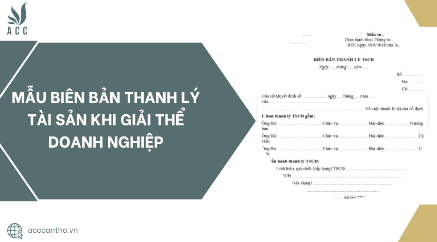 Mẫu biên bản thanh lý tài sản khi giải thể doanh nghiệp