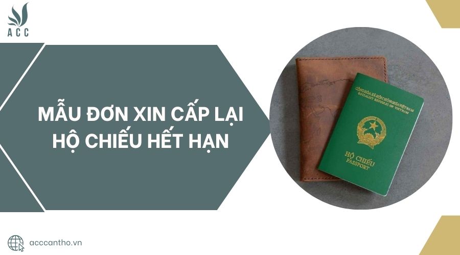 Mẫu đơn xin cấp lại hộ chiếu hết hạn