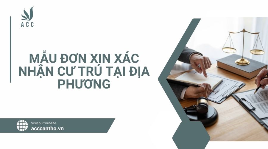Mẫu đơn xin xác nhận cư trú tại địa phương