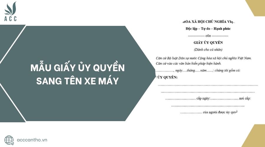Mẫu giấy ủy quyền sang t&ecirc;n xe m&aacute;y