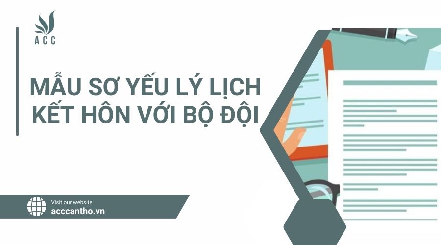 Mẫu sơ yếu l&yacute; lịch kết h&ocirc;n với bộ đội