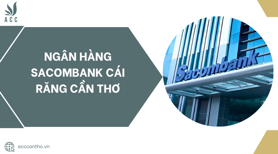 Ngân hàng Sacombank Cái Răng Cần Thơ