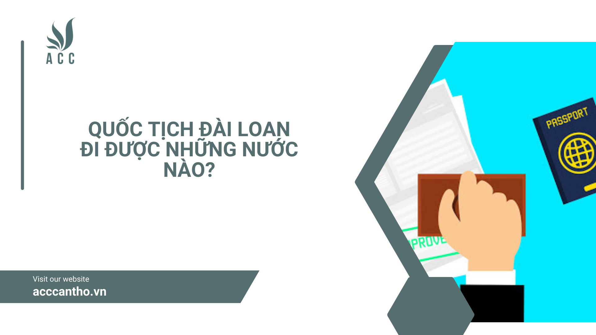 Quốc tịch Đài Loan đi được những nước nào