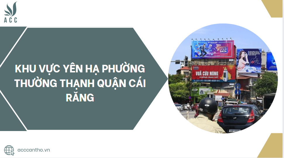 Khu Vực Yên Hạ phường Thường Thạnh quận Cái Răng