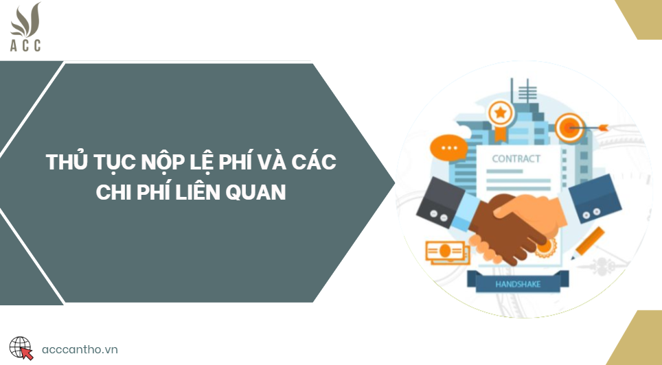 Thủ tục nộp lệ phí và các chi phí liên quan