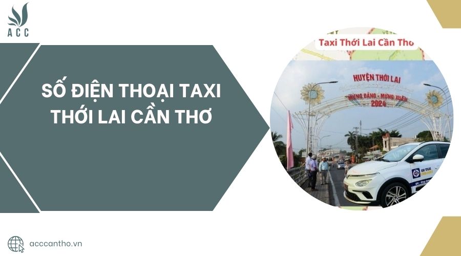 Số điện thoại Taxi Thới Lai Cần Thơ