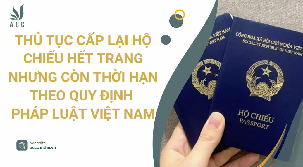 Thủ tục cấp lại hộ chiếu hết trang nhưng còn thời hạn