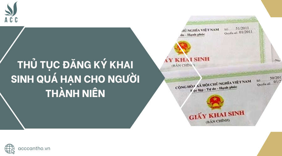 Thủ tục đăng ký khai sinh quá hạn cho người thành niên
