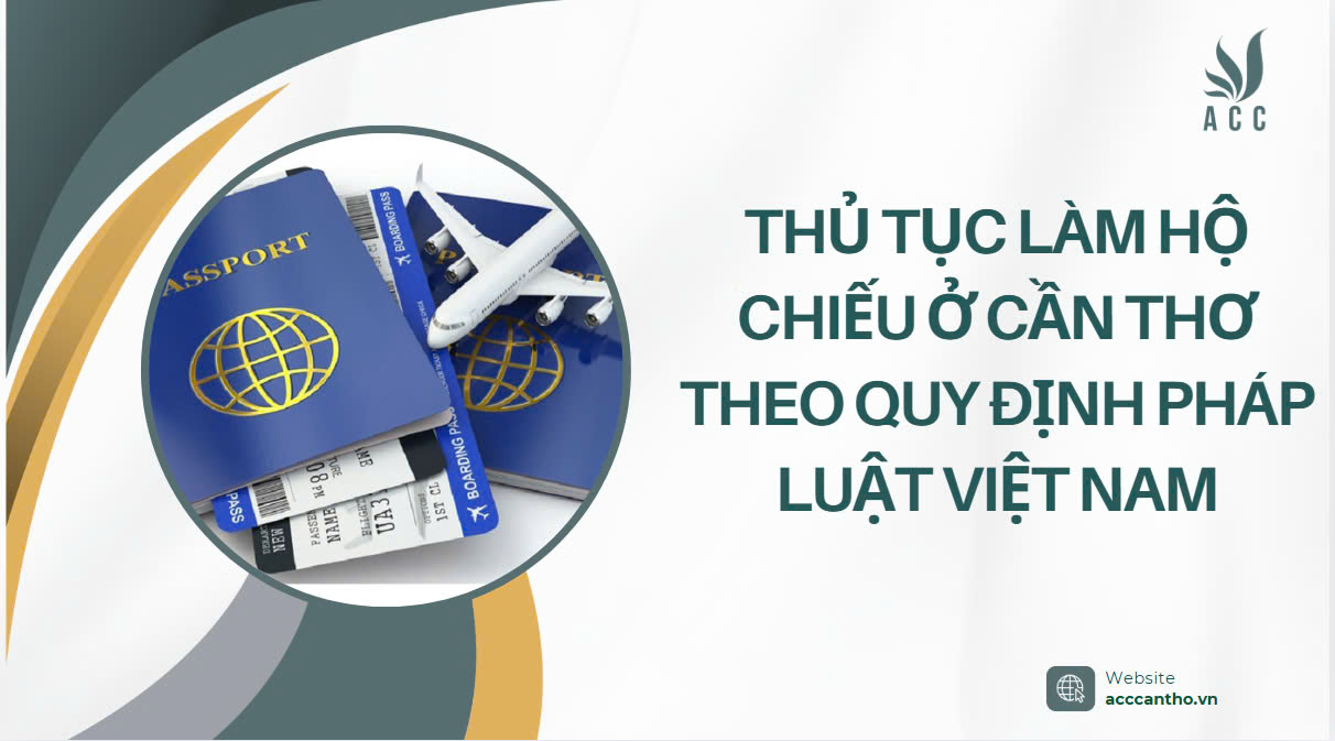 Thủ tục làm hộ chiếu ở Cần Thơ