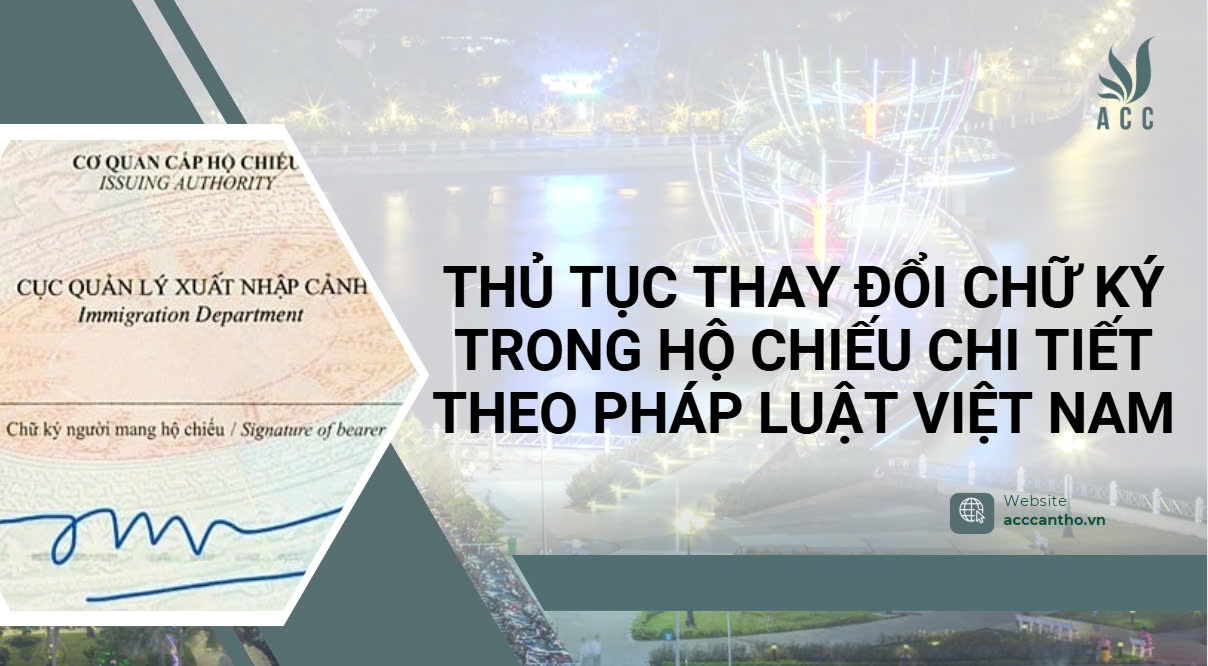 Thủ tục thay đổi chữ ký trong hộ chiếu