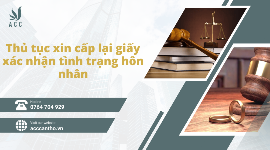 thủ tục xin cấp lại giấy xác nhận tình trạng hôn nhân
