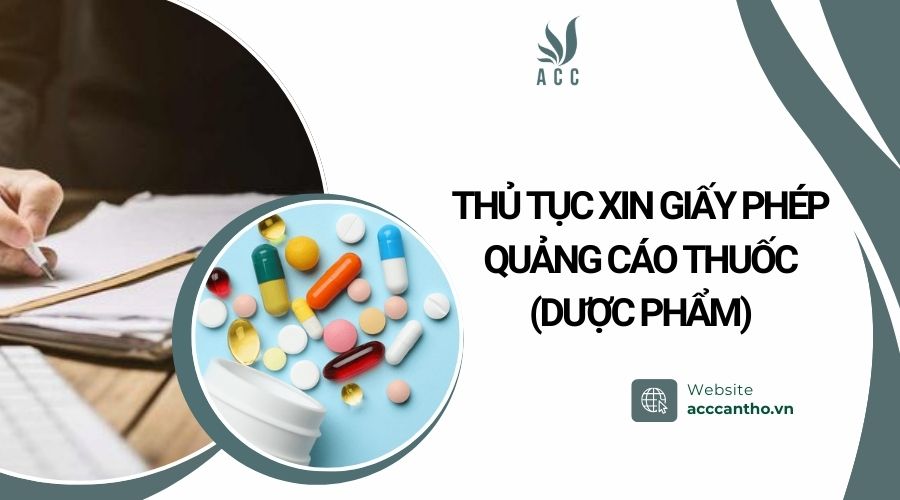 Thủ tục xin giấy phép quảng cáo thuốc (dược phẩm)