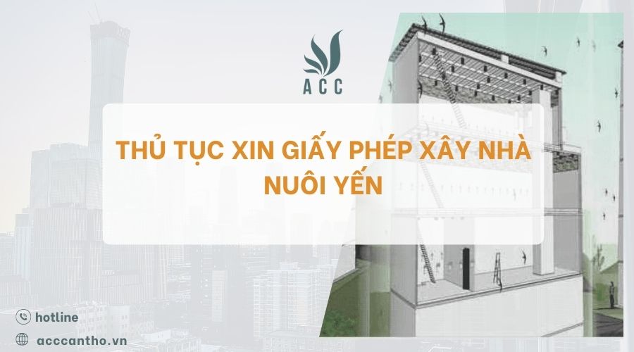 Thủ tục xin giấy phép xây nhà nuôi yến