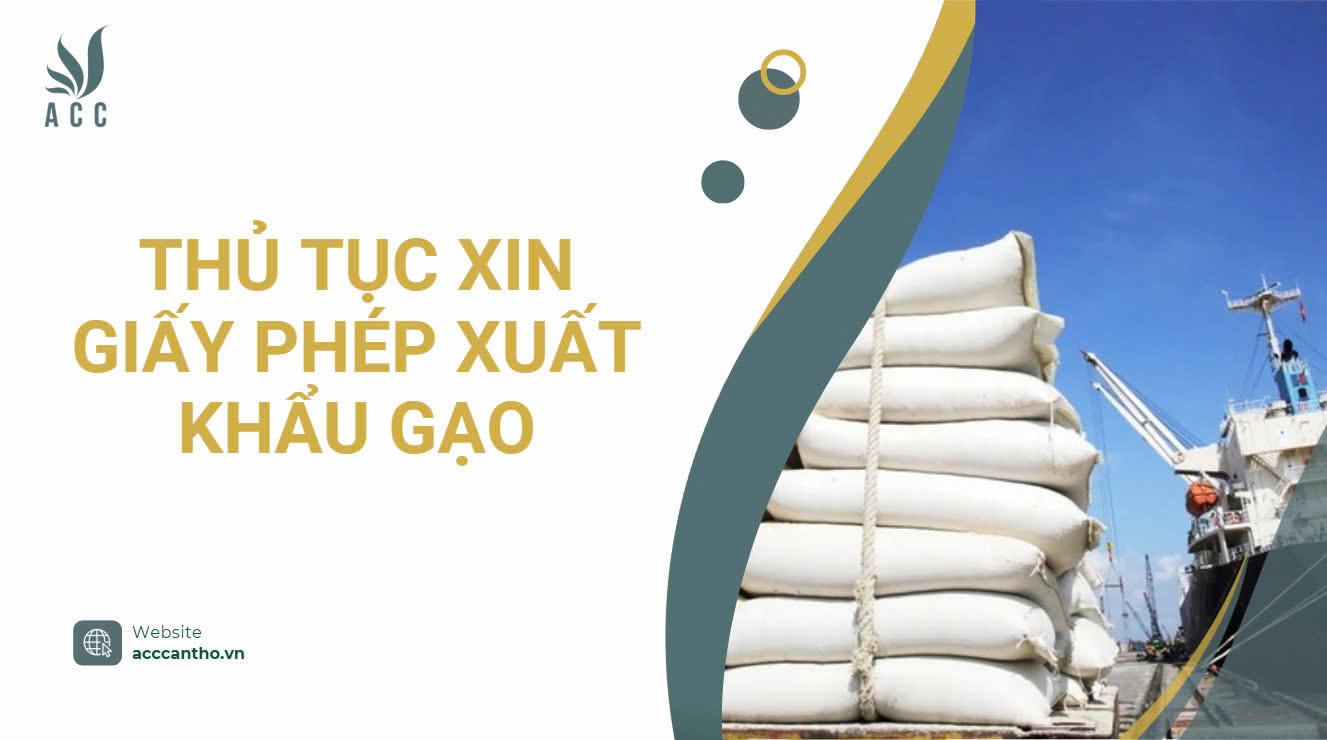 Thủ tục xin giấy phép xuất khẩu gạo