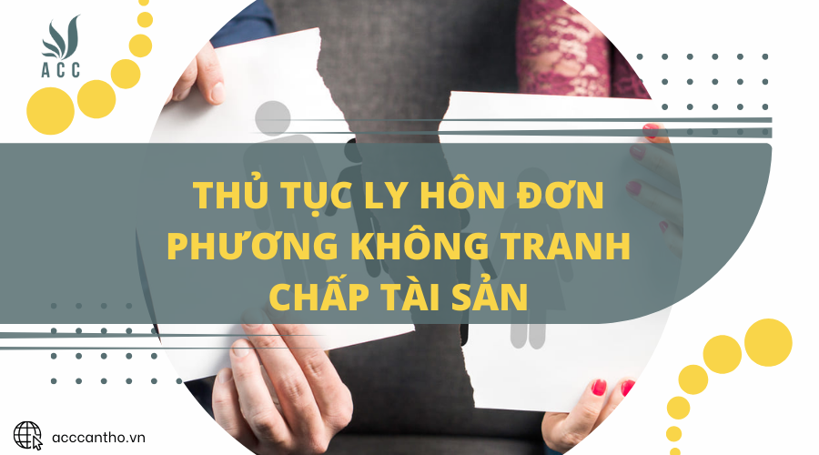 Thủ tục ly hôn đơn phương không tranh chấp tài sản