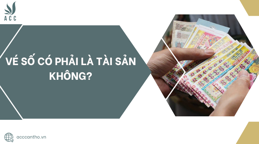 Vé số có phải là tài sản không?