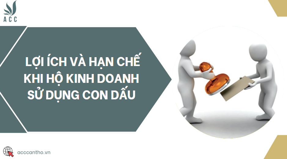 Lợi ích và hạn chế khi hộ fv888 sử dụng con dấu