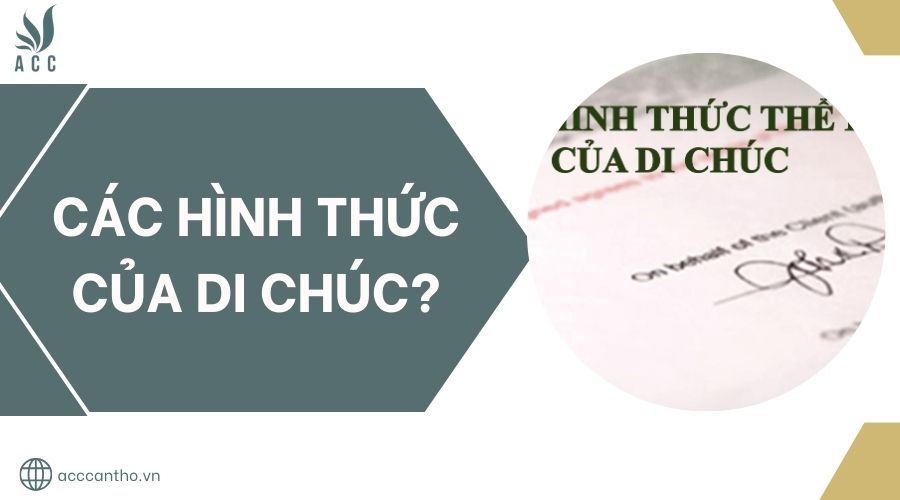 Các hình thức của di chúc?.jpg