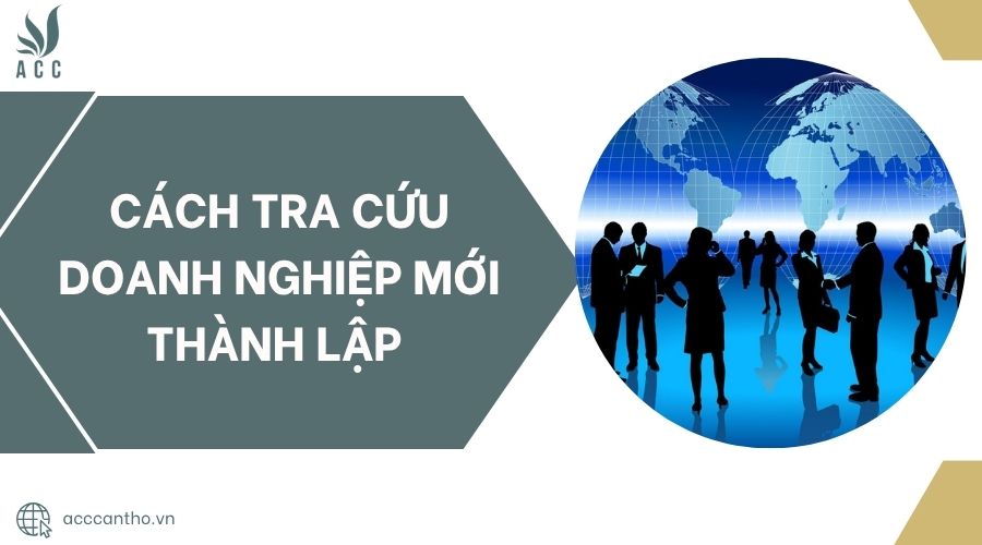 Cách tra cứu doanh nghiệp mới thành lập.jpg