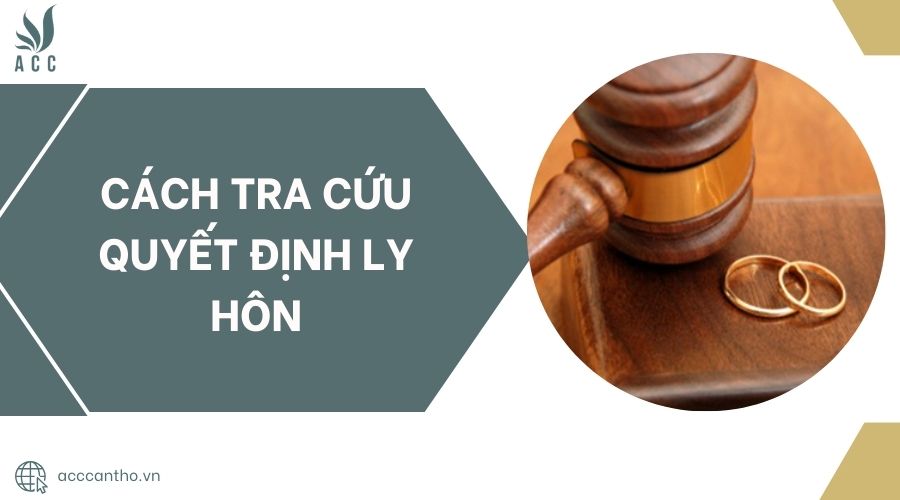 Cách tra cứu quyết định ly hôn