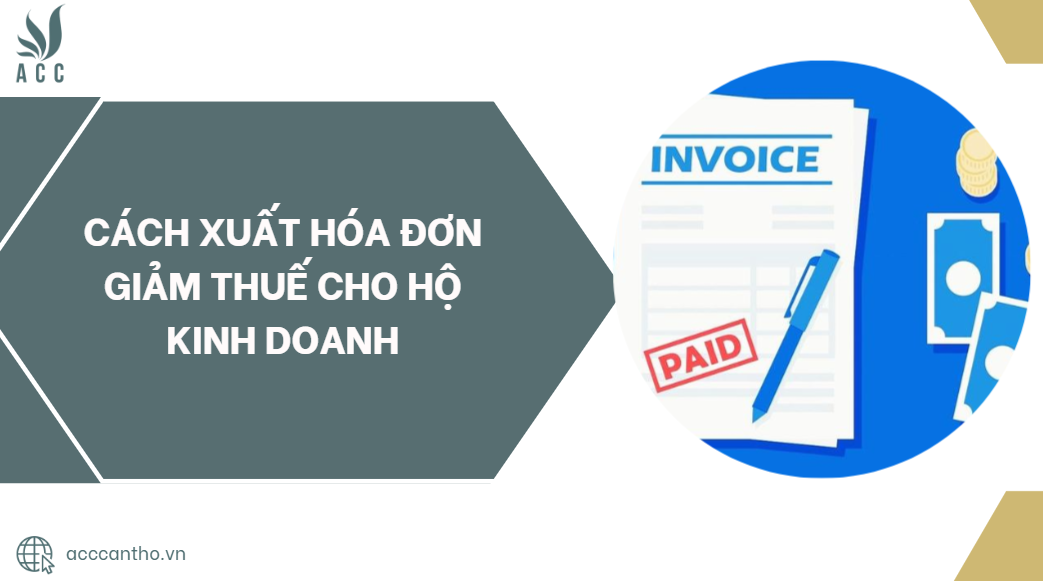 Cách xuất hóa đơn giảm thuế cho hộ fv888.jpg