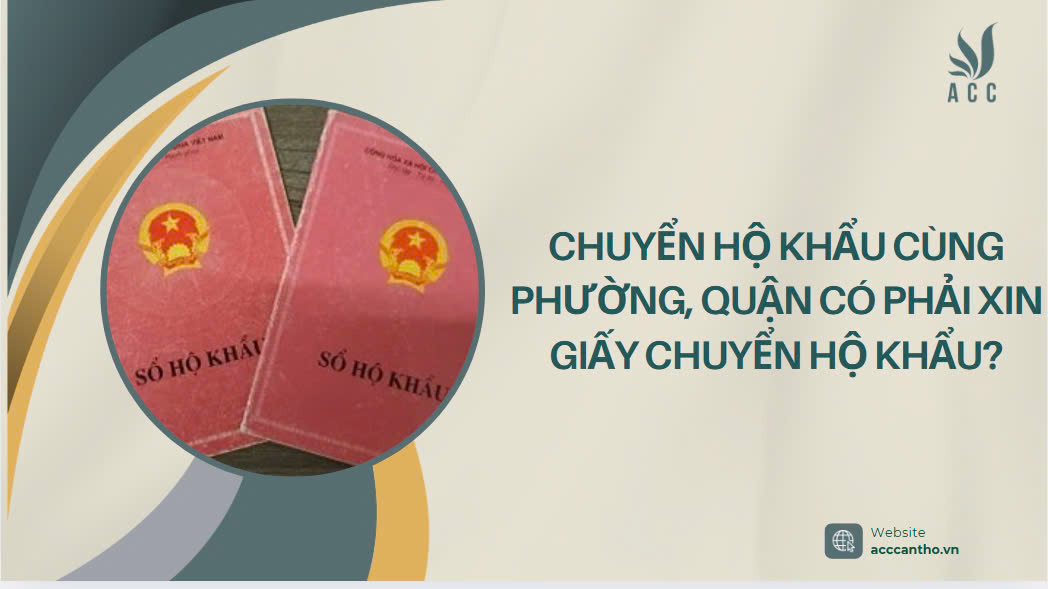 Chuyển hộ khẩu cùng phường, quận có phải xin giấy chuyển hộ khẩu?