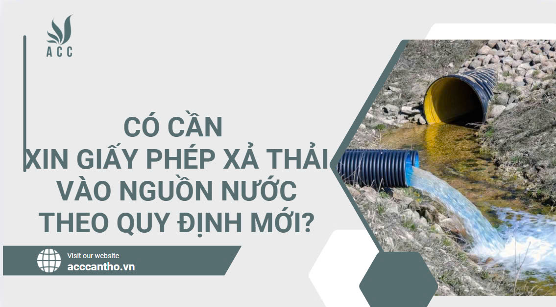 Có cần xin giấy phép xả thải vào nguồn nước theo quy định mới?.jpg