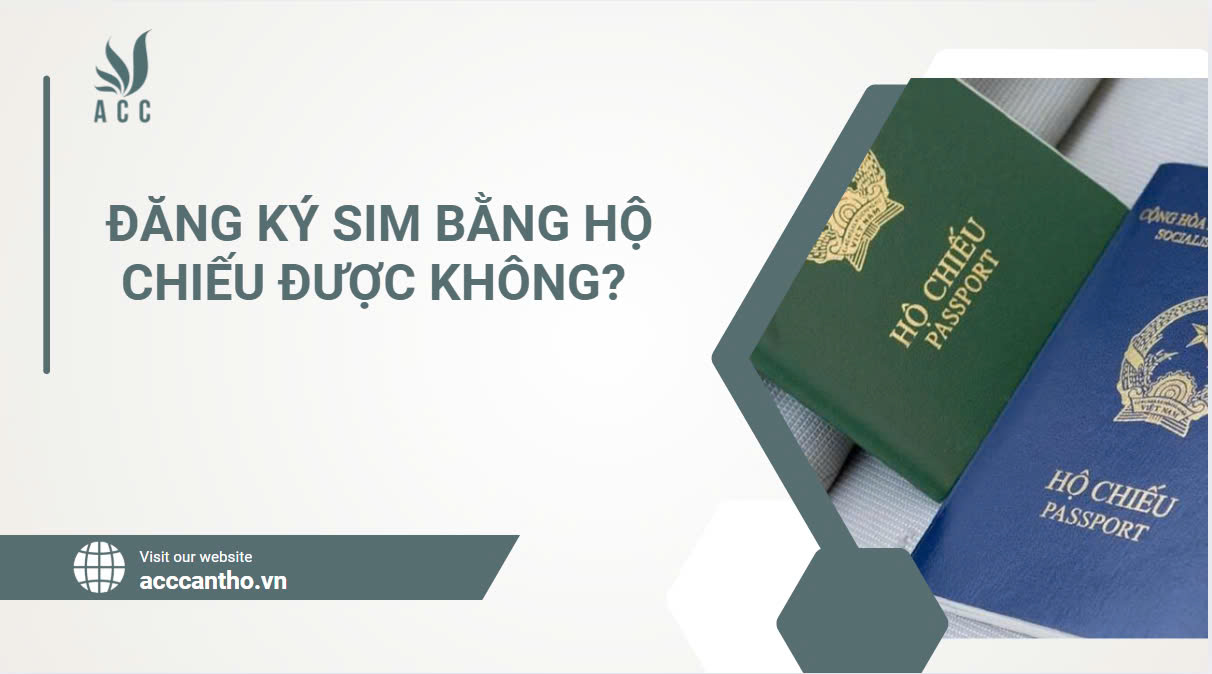 Đăng k&yacute; sim bằng hộ chiếu được kh&ocirc;ng?
