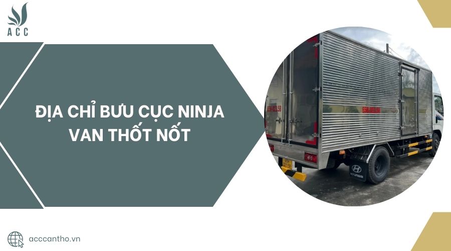 Địa chỉ Bưu cục Ninja Van Thốt Nốt.jpg