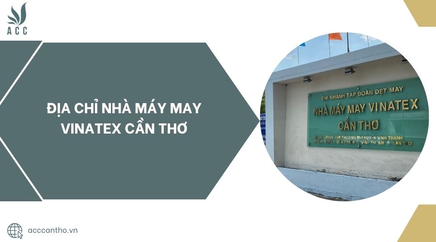 Địa chỉ Nhà máy may Vinatex Cần Thơ.jpg