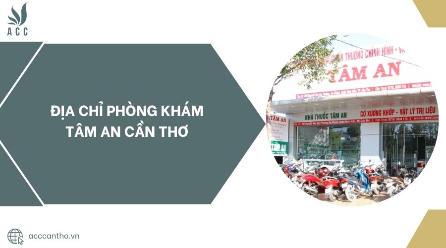Địa chỉ Phòng Khám Tâm An Cần Thơ.jpg
