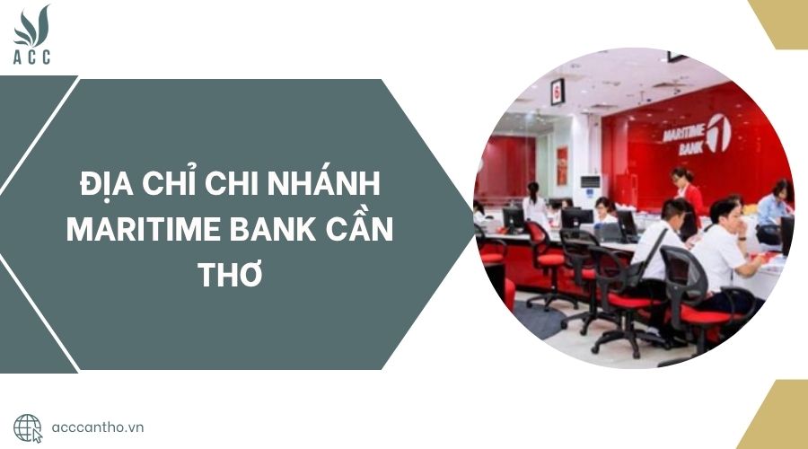 Địa chỉ chi nhánh Maritime Bank Cần Thơ.jpg