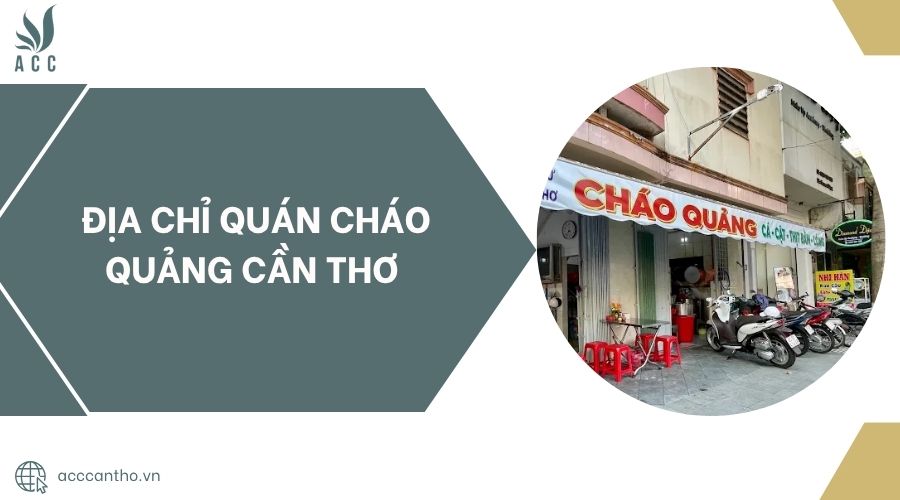 Địa chỉ quán Cháo Quảng Cần Thơ.jpg