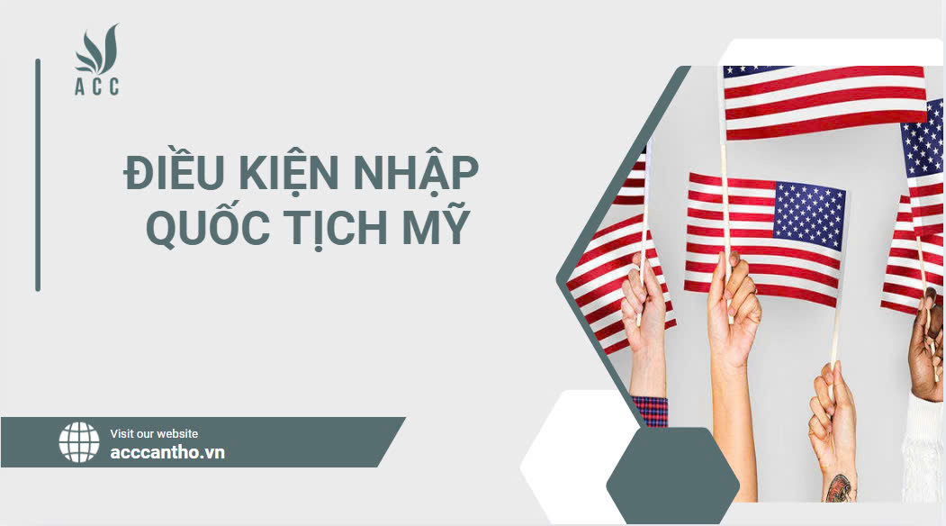 Điều kiện nhập quốc tịch Mỹ.jpg